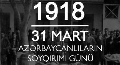 31 mart Azərbaycanlıların Soyqırımı Günü